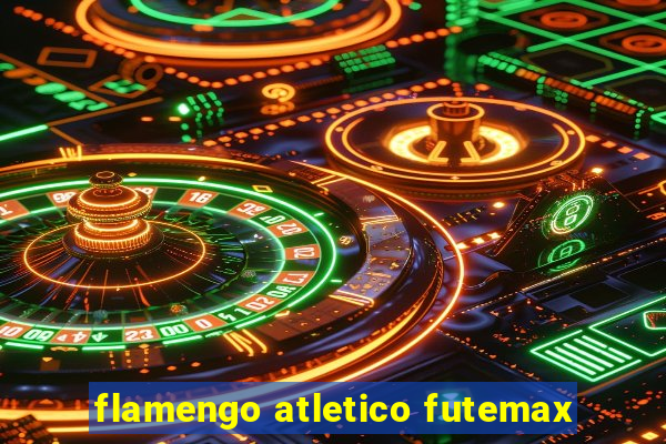 flamengo atletico futemax